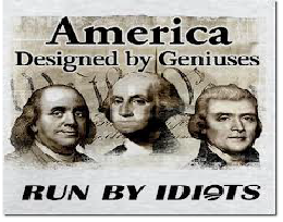 America_Run_by_Idiots